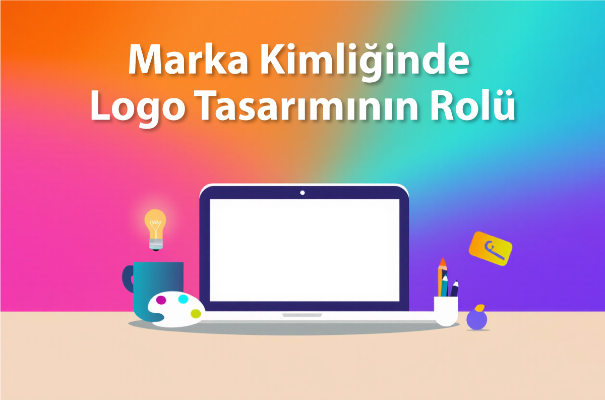 Marka Kimliğinde Logo Tasarımının Rolü